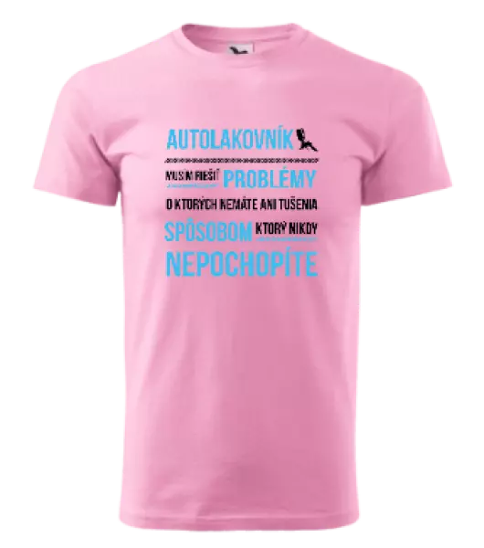 Pánske tričko Musím riešiť problémy - autolakovník