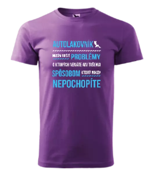 Pánske tričko Musím riešiť problémy - autolakovník