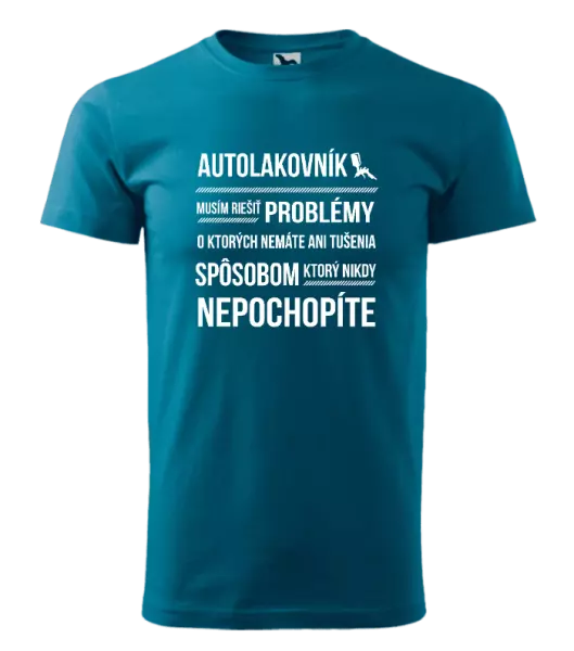 Pánske tričko Musím riešiť problémy - autolakovník