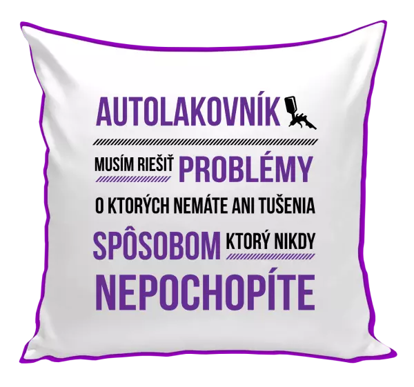 Vankúš Musím riešiť problémy - autolakovník