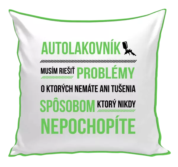 Vankúš Musím riešiť problémy - autolakovník
