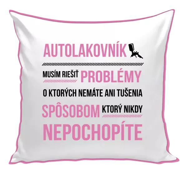 Vankúš Musím riešiť problémy - autolakovník