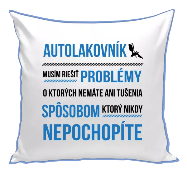 Vankúš Musím riešiť problémy - autolakovník