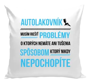Vankúš Musím riešiť problémy - autolakovník