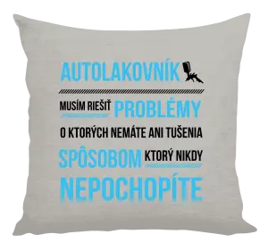 Vankúš Musím riešiť problémy - autolakovník