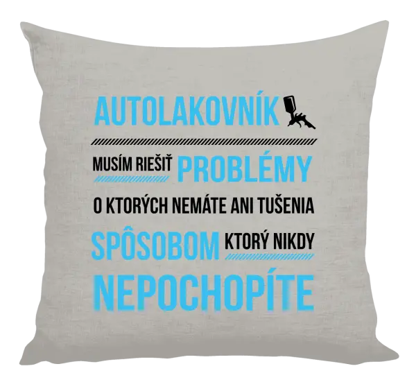 Vankúš Musím riešiť problémy - autolakovník