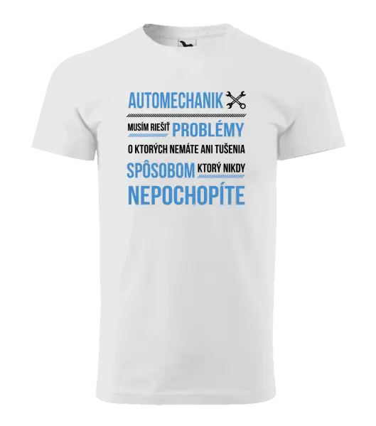 Pánske tričko Musím riešiť problémy - automechanik