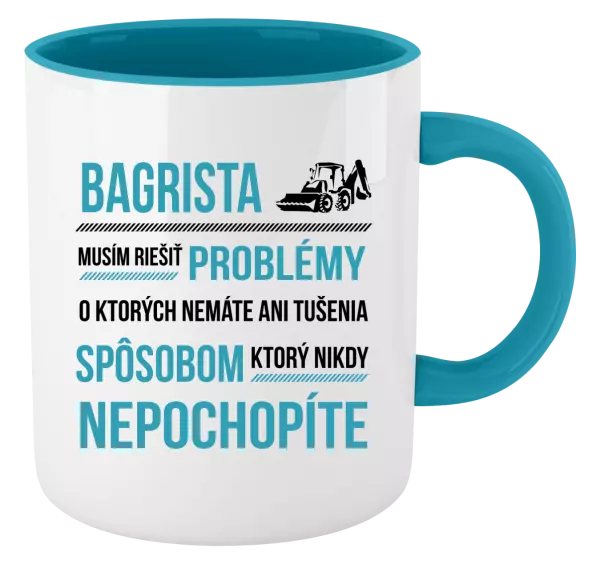 Hrnček  Musím riešiť problémy - bagrista