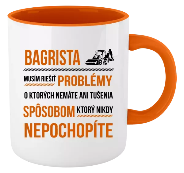 Hrnček  Musím riešiť problémy - bagrista