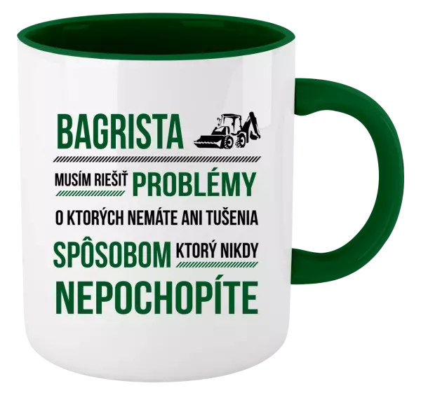 Hrnček  Musím riešiť problémy - bagrista