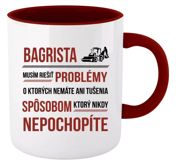 Hrnček  Musím riešiť problémy - bagrista