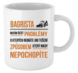 Hrnček Musím riešiť problémy - bagrista