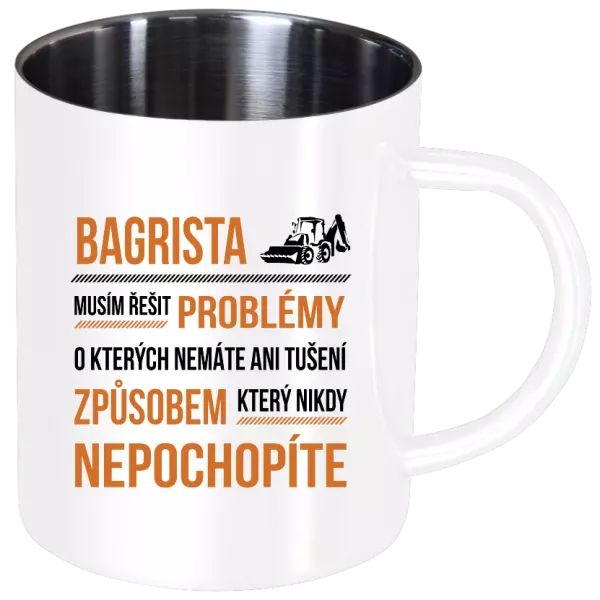 Nerezový hrnček Musím riešiť problémy - bagrista