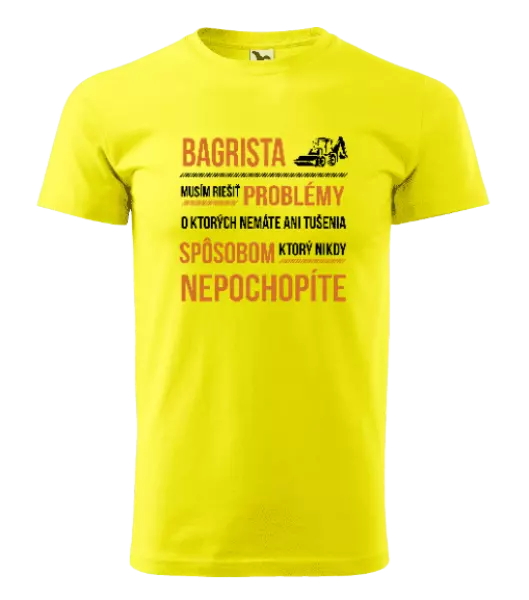 Pánske tričko Musím riešiť problémy - bagrista