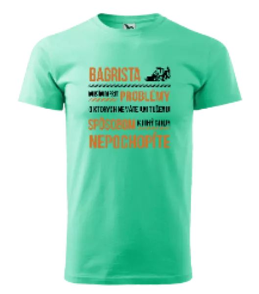 Pánske tričko Musím riešiť problémy - bagrista