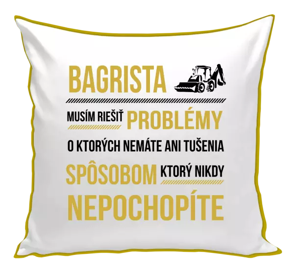 Vankúš Musím riešiť problémy - bagrista