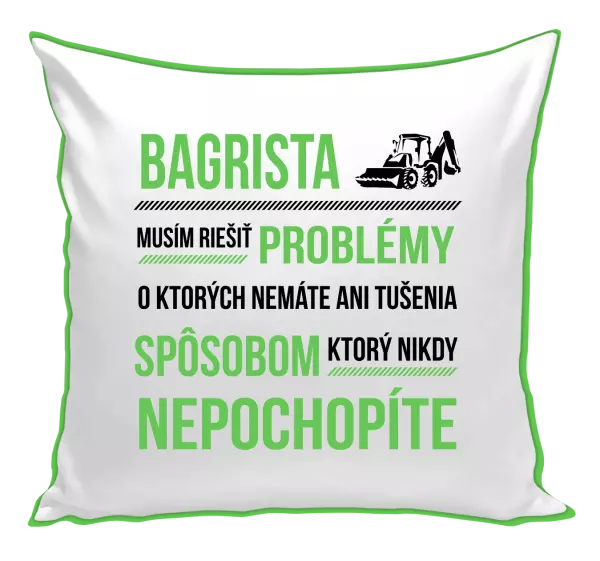Vankúš Musím riešiť problémy - bagrista