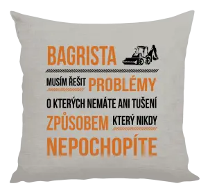 Vankúš Musím riešiť problémy - bagrista