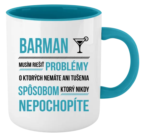 Hrnček  Musím riešiť problémy - barman