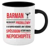 Hrnček  Musím riešiť problémy - barman