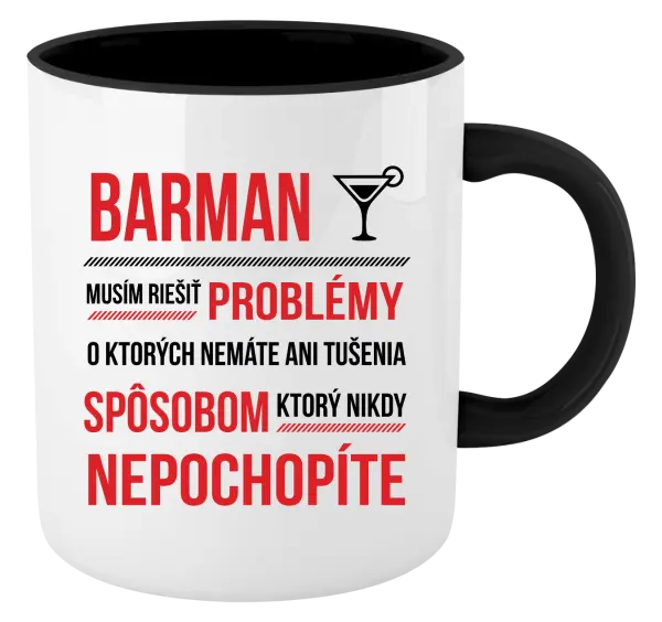 Hrnček  Musím riešiť problémy - barman
