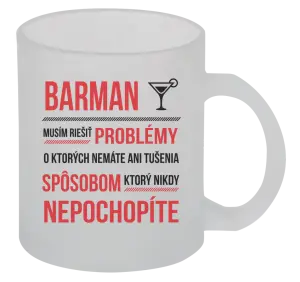 Hrnček Musím riešiť problémy - barman