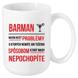 Hrnček Musím riešiť problémy - barman