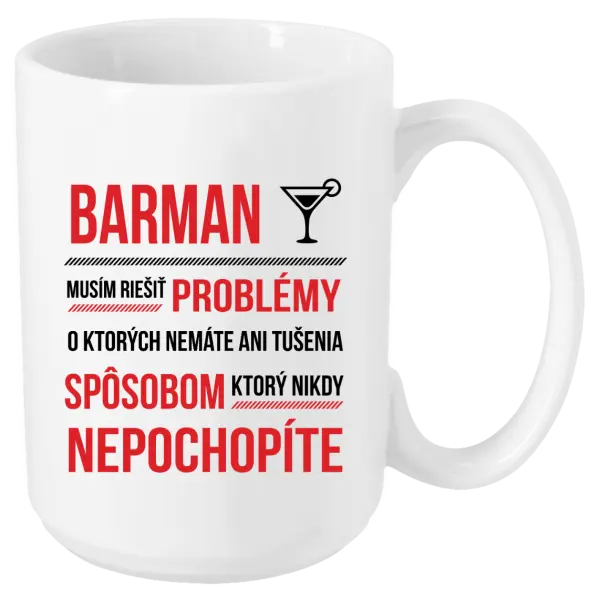 Hrnček Musím riešiť problémy - barman