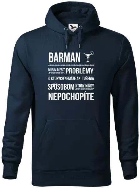 Pánska mikina Musím riešiť problémy - barman