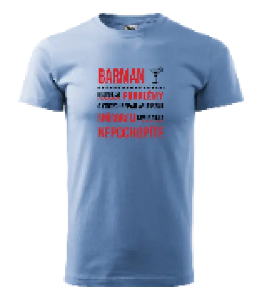 Pánske tričko Musím riešiť problémy - barman