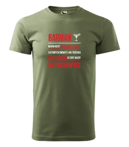 Pánske tričko Musím riešiť problémy - barman