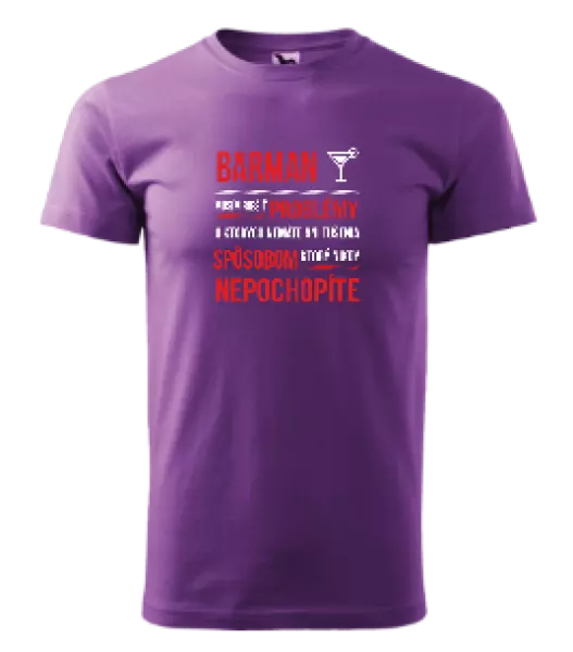 Pánske tričko Musím riešiť problémy - barman
