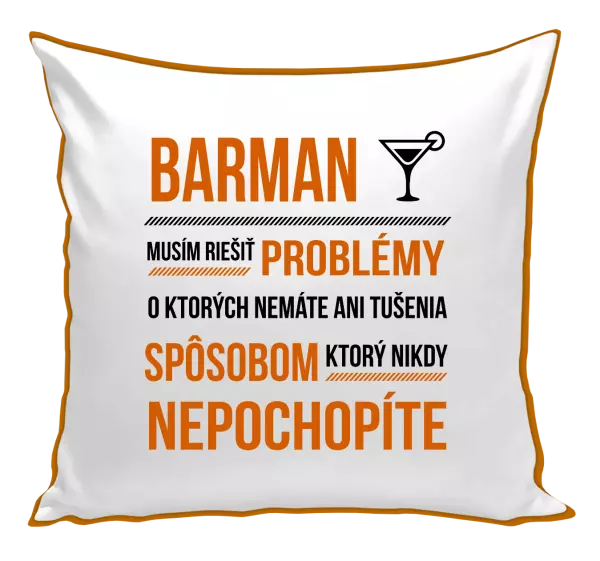 Vankúš Musím riešiť problémy - barman