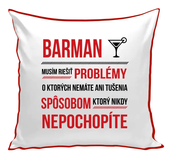 Vankúš Musím riešiť problémy - barman