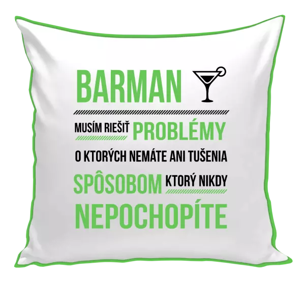 Vankúš Musím riešiť problémy - barman