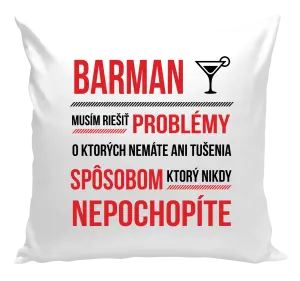 Vankúš Musím riešiť problémy - barman