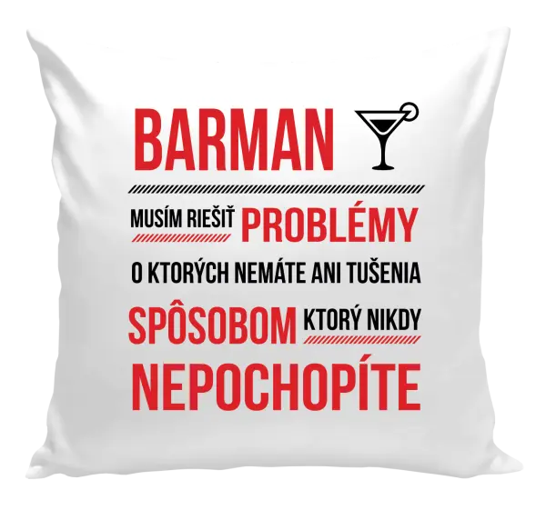 Vankúš Musím riešiť problémy - barman