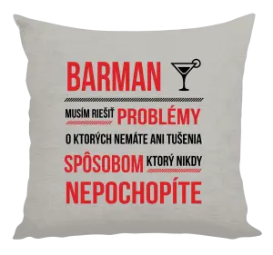 Vankúš Musím riešiť problémy - barman