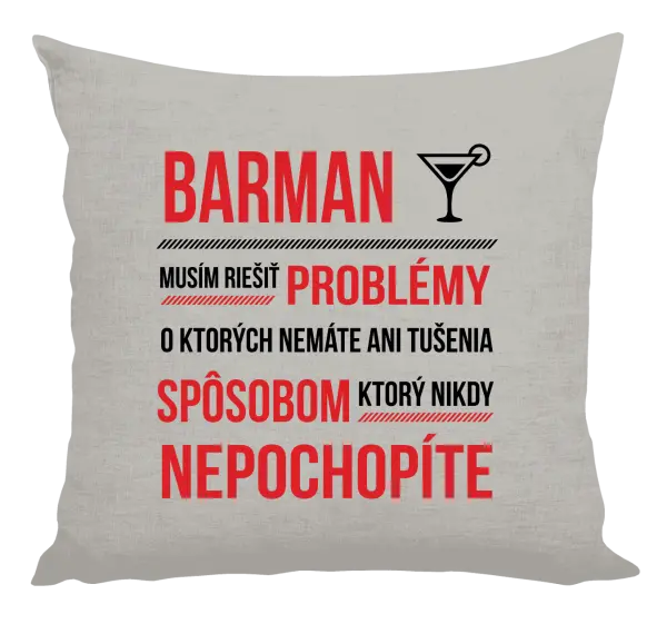 Vankúš Musím riešiť problémy - barman