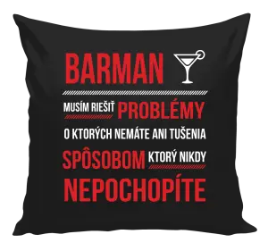 Vankúš Musím riešiť problémy - barman