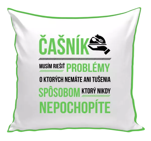 Vankúš Musím riešiť problémy - čašník