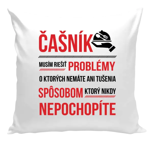 Vankúš Musím riešiť problémy - čašník
