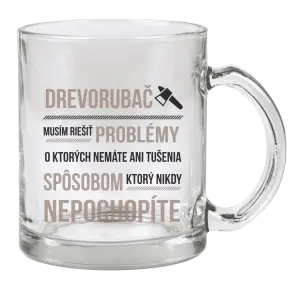 Hrnček Musím riešiť problémy - drevorubač