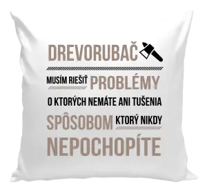 Vankúš Musím riešiť problémy - drevorubač