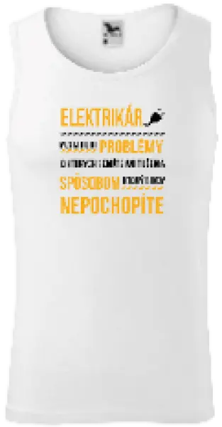 Pánske tielko Musím riešiť problémy - elektrikár