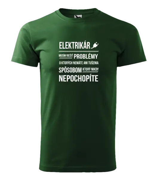 Pánske tričko Musím riešiť problémy - elektrikár