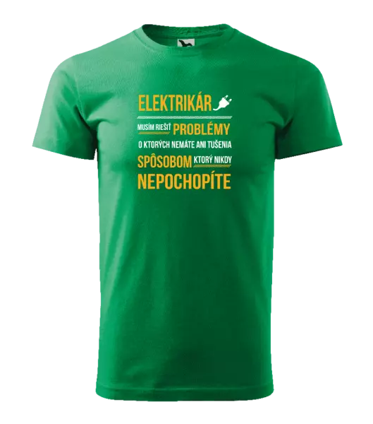 Pánske tričko Musím riešiť problémy - elektrikár