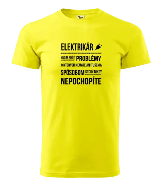 Pánske tričko Musím riešiť problémy - elektrikár