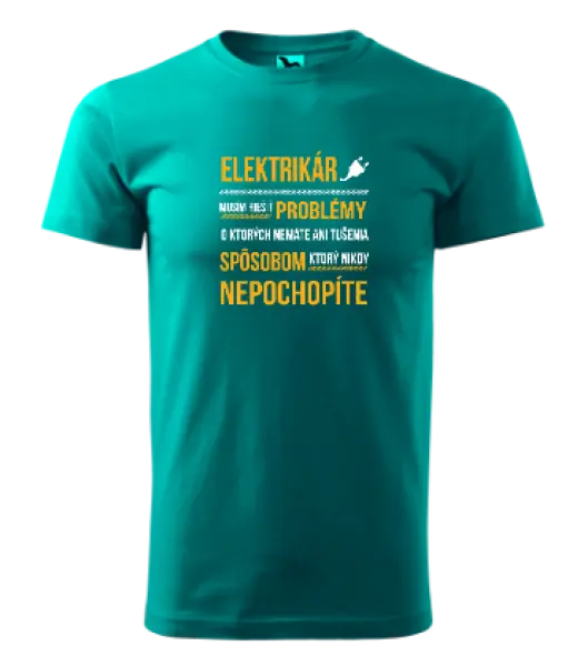 Pánske tričko Musím riešiť problémy - elektrikár