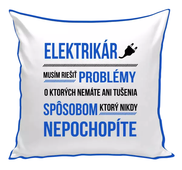 Vankúš Musím riešiť problémy - elektrikár